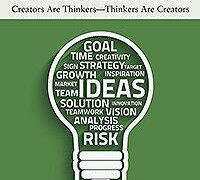 Creators Are Thinkers  Thinkers Are Creators