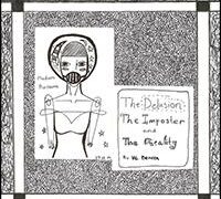 The Delusion, The Imposter, The Reality